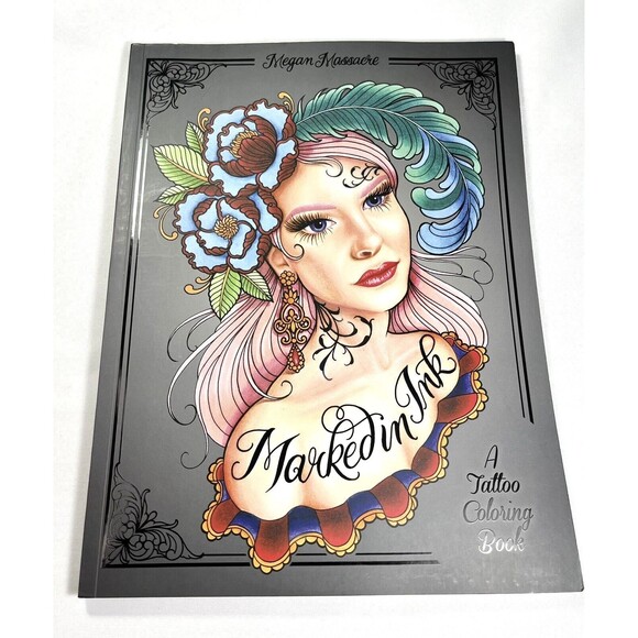 Marked in Ink A Tattoo Coloring Book by Megan Massacre Trade Paperback - Picture 1 of 13
